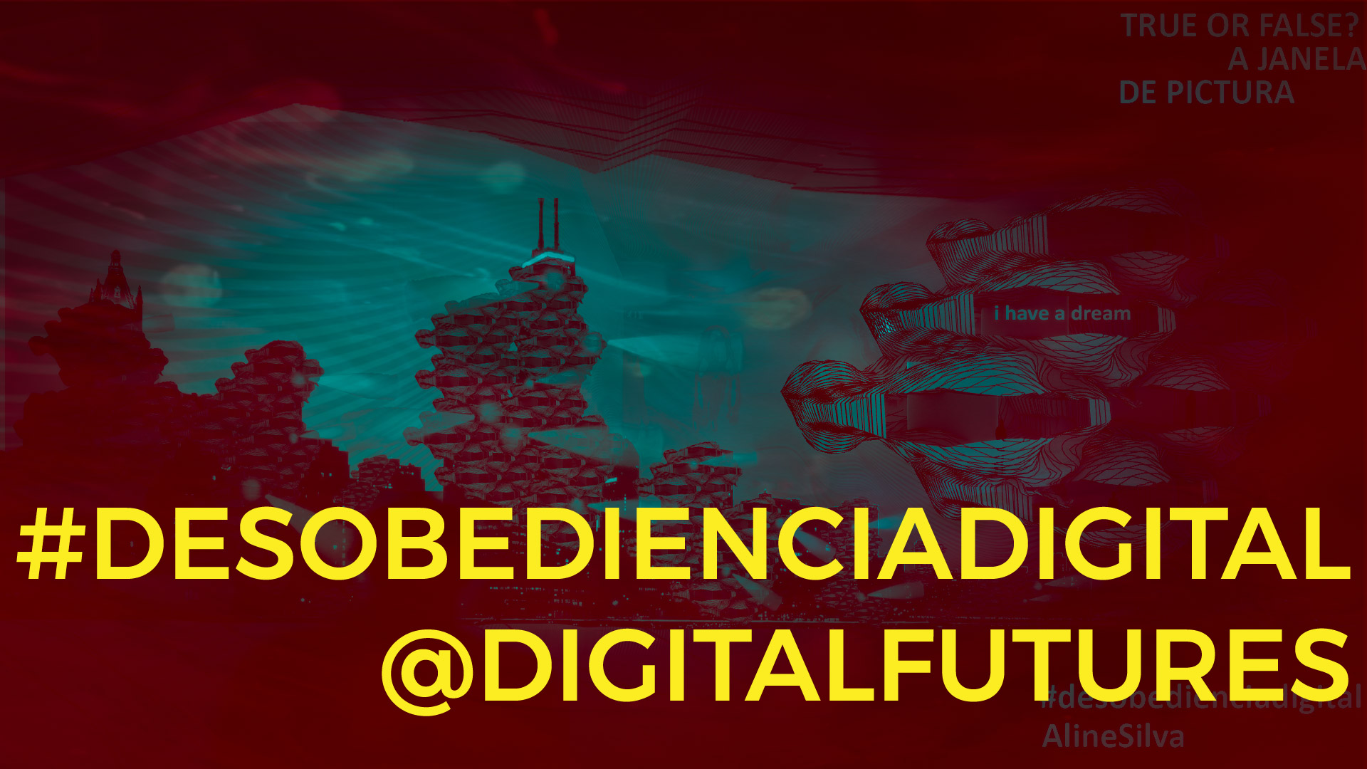 Workshop Desobediência Digital – DigitalFUTURES