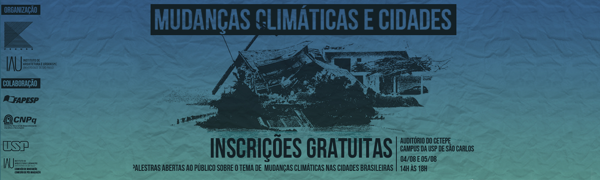 Palestras abertas ao público sobre o tema de Mudanças Climáticas nas cidades brasileiras