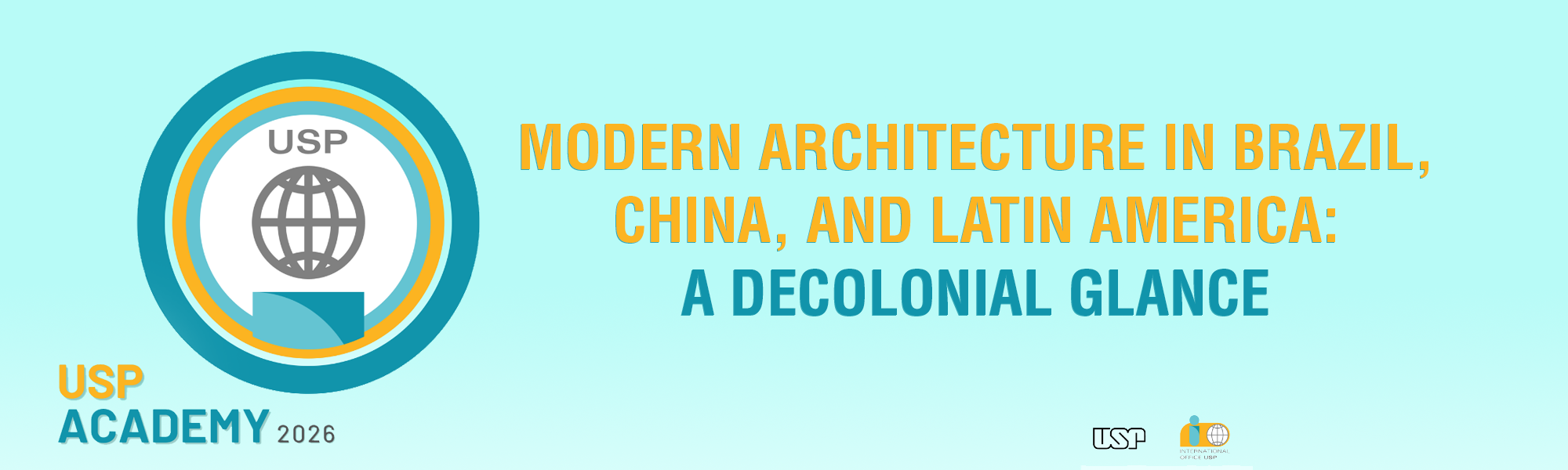 USP Academy – 2026 – Modern Architecture in Brazil, China, and Latin America: A Decolonial Glance